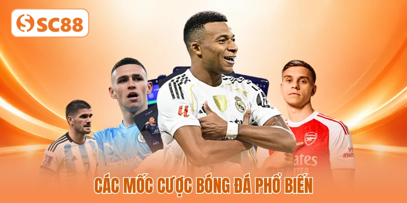 Các mốc cược bóng đá phổ biến Các mốc cược bóng đá phổ biến